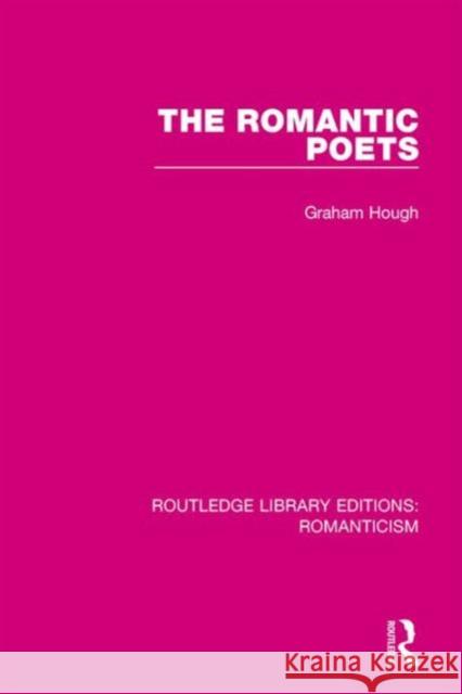 The Romantic Poets Graham Hough 9781138640993 Taylor & Francis Ltd - książka