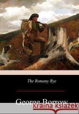 The Romany Rye George Borrow 9781976097348 Createspace Independent Publishing Platform - książka
