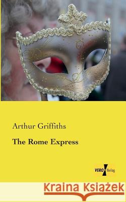 The Rome Express Arthur Griffiths 9783957387981 Vero Verlag - książka