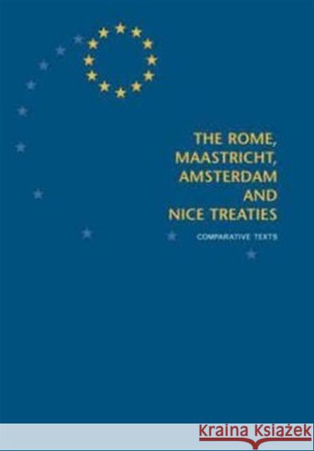 The Rome, Maastricht, Amsterdam and Nice Treaties: Comparative Texts Europa 9781857432831 Taylor & Francis - książka