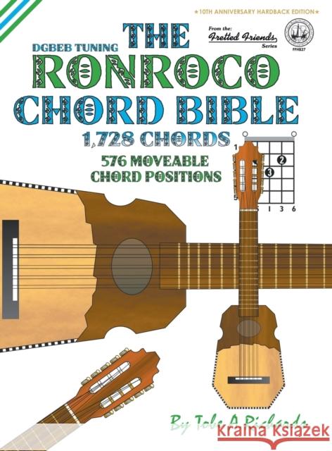 The Ronroco Chord Bible: DGBEB Tuning 1,728 Chords Richards, Tobe a. 9781906207885 Cabot Books - książka