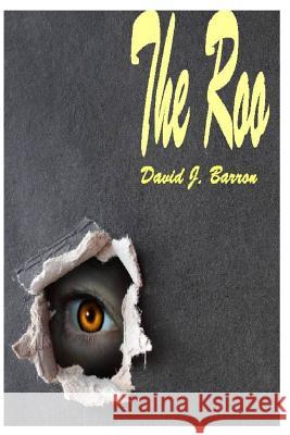 The Roo: Marauders of the Synchronetic Line Prequel David J. Barron 9781523943425 Createspace Independent Publishing Platform - książka