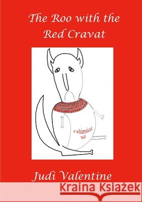 The Roo with the Red Cravat Judi Valentine 9780244391782 Lulu.com - książka