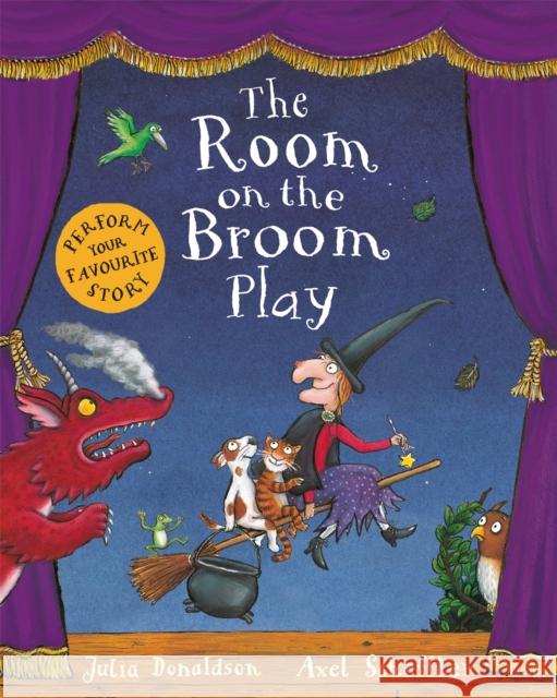 The Room on the Broom Play Julia Donaldson 9781509882632 Pan Macmillan - książka