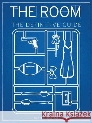 The Room: The Definitive Guide Ryan Finnigan 9781480390966 Applause Theatre & Cinema Book Publishers - książka