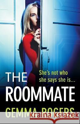 The Roommate Gemma Rogers   9781785138027 Boldwood Books Ltd - książka