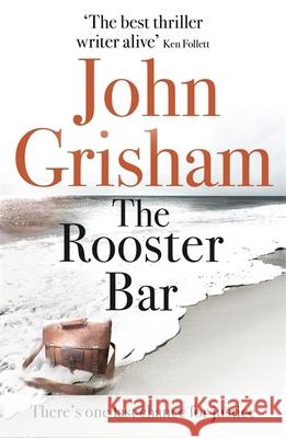 The Rooster Bar: The New York Times and Sunday Times Number One Bestseller Grisham, John 9781473616998 Hodder & Stoughton - książka