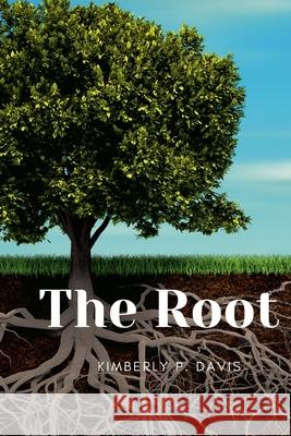 The Root Kimberly Davis 9781312384170 Lulu.com - książka