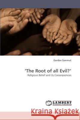 'The Root of all Evil?' Sammut, Gordon 9783838338712 LAP Lambert Academic Publishing AG & Co KG - książka