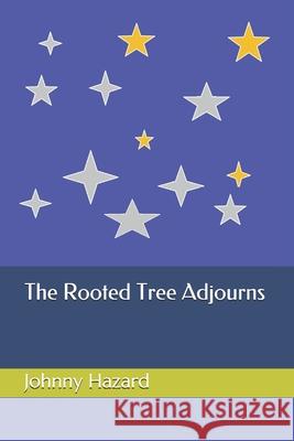 The Rooted Tree Adjourns Johnny Hazard 9798636843115 Independently Published - książka