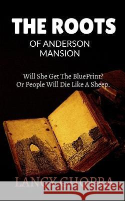 The Roots Lancy Chopra 9798887832012 Notion Press, Inc. - książka