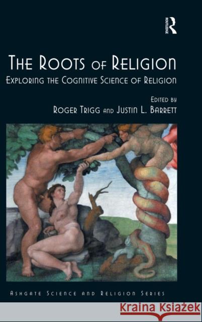 The Roots of Religion: Exploring the Cognitive Science of Religion Trigg, Roger 9781472427311 Ashgate Publishing Limited - książka