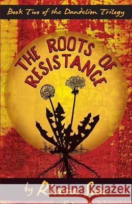 The Roots of Resistance Rivera Sun 9781948016995 Rising Sun Press Works - książka