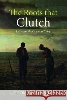 The Roots that Clutch Esposito, Thomas 9781532644863 Wipf & Stock Publishers - książka