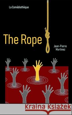 The Rope Anne-Christine Gasc Jean-Pierre Martinez 9782386023538 La Comediatheque - książka