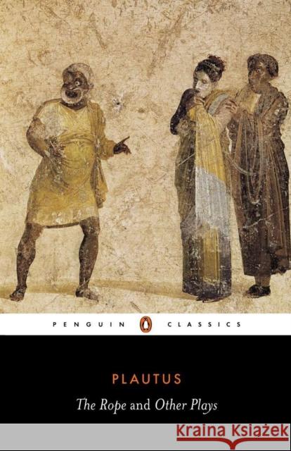 The Rope and Other Plays Plautus                                  E. F. Watling E. F. Watling 9780140441369 Penguin Books - książka