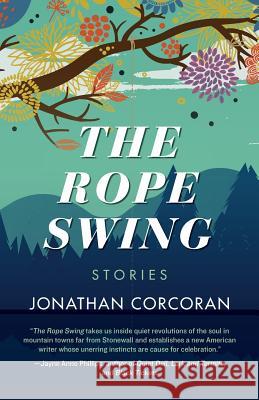 The Rope Swing: Stories Jonathan Corcoran 9781943665112 Vandalia Press - książka