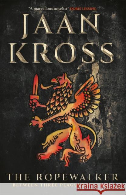 The Ropewalker: Between Three Plagues Volume I Kross, Jaan 9781784299781 Quercus Publishing - książka