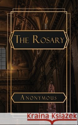 The Rosary Michael Gray, Archdiocese Of Portland In Oregon 9798869312037 Natal Publishing, LLC - książka