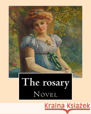 The rosary. By: Florence L. Barclay: Novel Barclay, Florence L. 9781541197411 Createspace Independent Publishing Platform - książka