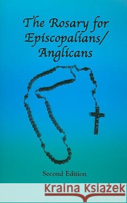 The Rosary for Episcopalians/Anglicans Thomas Schultz 9781587900556 Regent Press - książka