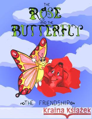 The Rose And The Butterfly: The Friendship Steele, Mallory 9781515176374 Createspace - książka
