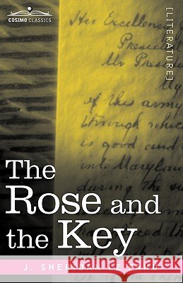 The Rose and the Key Joseph Sheridan Le Fanu, J Sheridan Le Fanu 9781605203430 Cosimo Classics - książka
