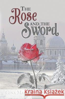 The Rose and the Sword Gina Marinello-Sweeney 9780692662502 Rivershore Books - książka