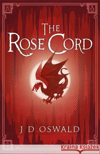 The Rose Cord: The Ballad of Sir Benfro Book Two J D Oswald 9781405917698 Penguin Books Ltd - książka