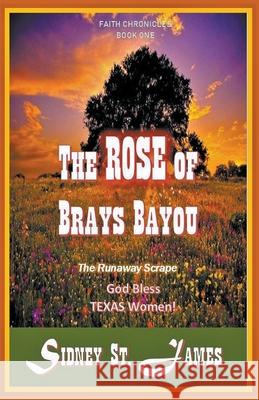 The Rose of Brays Bayou - The Runaway Scrape Sidney S 9781393567523 Beebop Publishing Group - książka