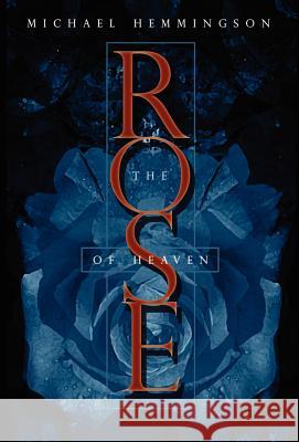 The Rose of Heaven Michael Hemmingson 9781930997547 Prime Books - książka