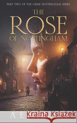 The Rose of Nottingham A E Johnson 9798511130798 Independently Published - książka
