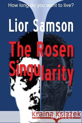 The Rosen Singularity Lior Samson 9780984377244 Ampersand Press - książka