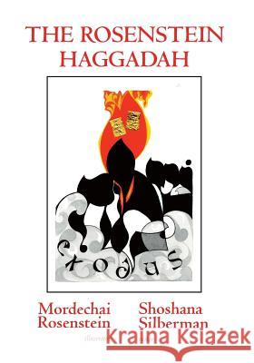 The Rosenstein Haggadah Shoshana Silberman Mordechai Rosenstein 9781596875395 iBooks - książka