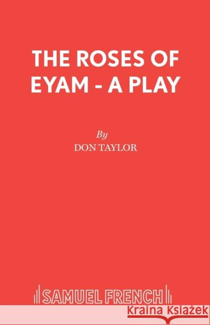 The Roses of Eyam - A Play Taylor, Don 9780573113864 SAMUEL FRENCH - książka