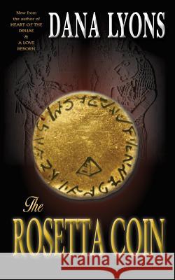 The Rosetta Coin Dana Lyons 9781934912607 Black Lyon Publishing - książka