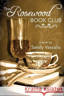 The Rosewood Book Club Sandy Vassallo 9781491286821 Createspace - książka