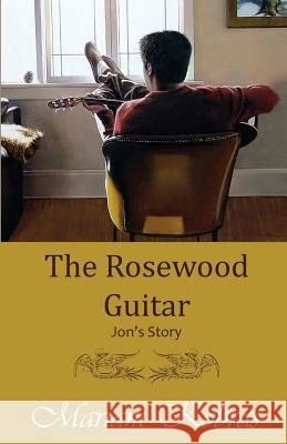 The Rosewood Guitar, Jon's Story Mariam Kobras 9781941523032 Buddhapuss Ink LLC - książka