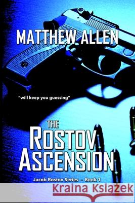 The Rostov Ascension Dr Matthew Allen, Dr (University of Auckland New Zealand) 9781481856461 Createspace Independent Publishing Platform - książka