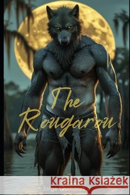 The Rougarou Quiñones, Jorge, Jr. 9798231277391 Draft2digital - książka