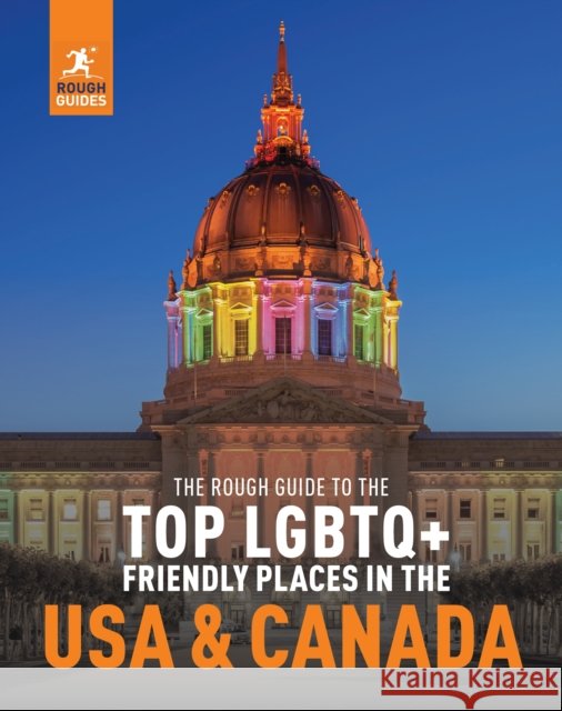 The Rough Guide to the Top LGBTQ+ Friendly Places in the USA & Canada Rough Guides 9781839059858 APA Publications - książka