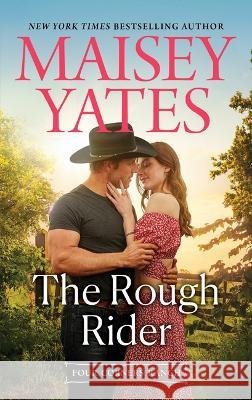 The Rough Rider Maisey Yates 9781335600981 Canary Street Press - książka