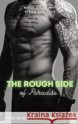 The Rough Side of Paradise Nikola Harvey Kiran Charles 9781955054102 Nicole Smith-Morrie - książka