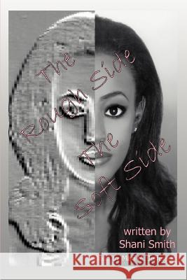 The Rough Side The Soft Side Shani Smith 9780595337170 iUniverse - książka