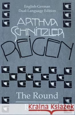 The Round - Reigen: English German Dual-Language Edition Arthur Schnitzler Marya Mannes 9781941667088 Omo Press - książka