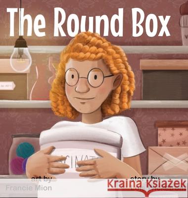 The Round Box Lois Wickstrom Francie Mion Ada Konewki 9781954519053 Look Under Rocks - książka