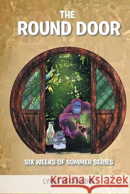 The Round Door Lynette Collins 9781524517311 Xlibris Au - książka