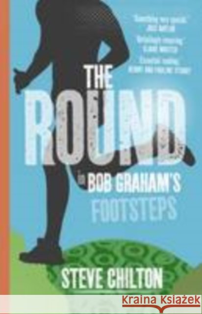 The Round: In Bob Graham's Footsteps Steve Chilton 9781910985366 Sandstone Press Ltd - książka
