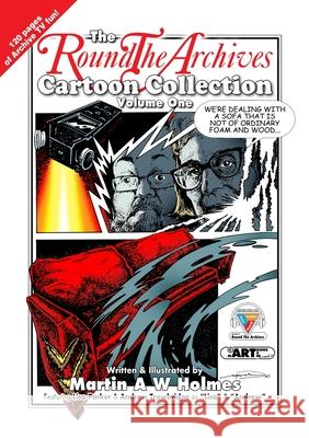 The Round the Archives Cartoon Collection: Volume One Martin Holmes, Martin Holmes 9781458389633 Lulu.com - książka