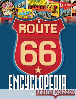 The Route 66 Encyclopedia Jim Hinckley 9780760349489 Voyageur Press Inc.,U.S. - książka